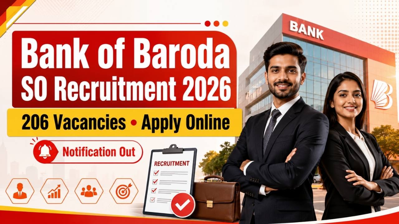 Bank of Baroda SO Recruitment 2026 Notification Out for 206 Vacancies; Apply Online