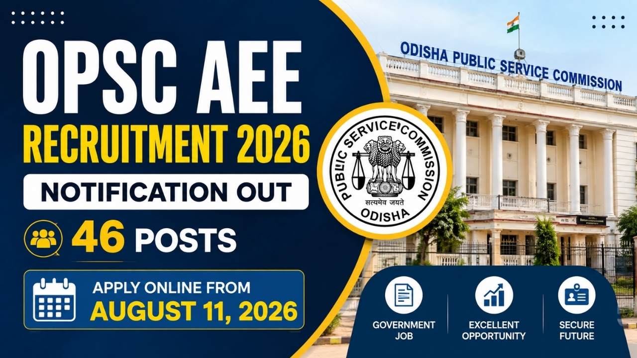 OPSC AEE Recruitment 2026 Notification Out for 46 Posts, Apply Online from August 11